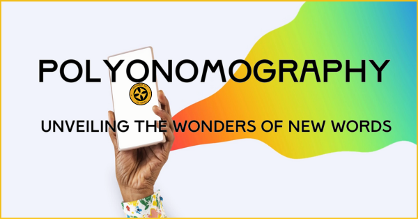 polyonomography-unveiling-the-wonders-of-new-word-link-image-